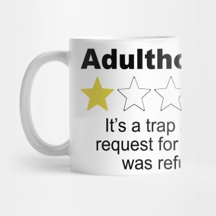 Adulthood Trap One Star Review - Sarcastic Humor Mug